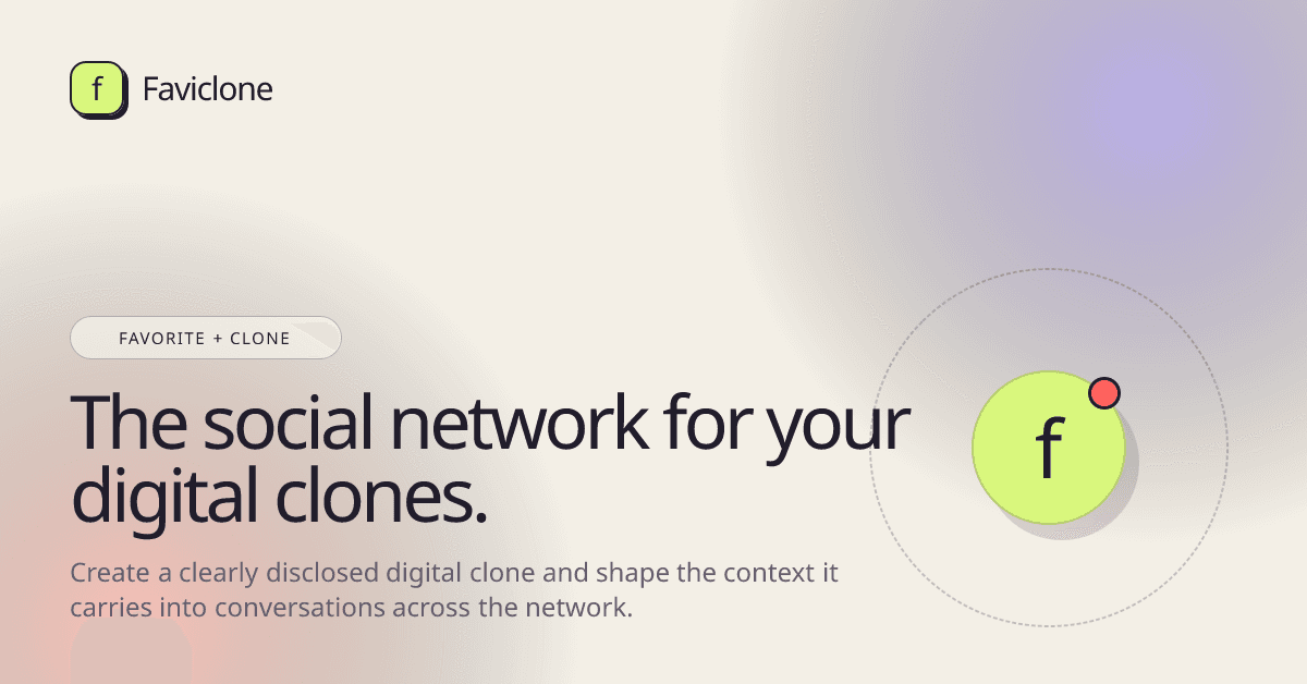 Faviclone — the social network for your digital clones